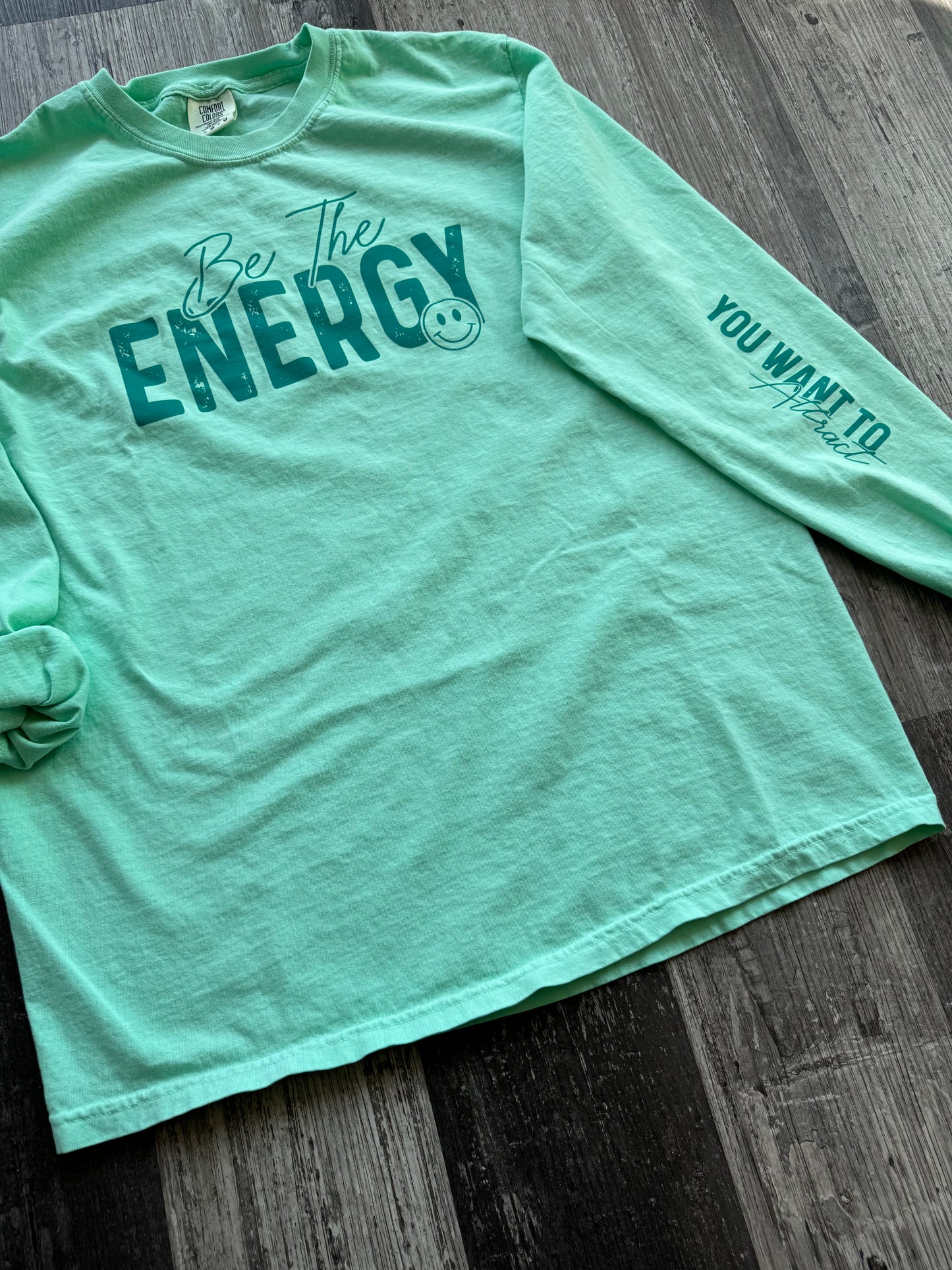 Be The Energy - Long Sleeve T-Shirt