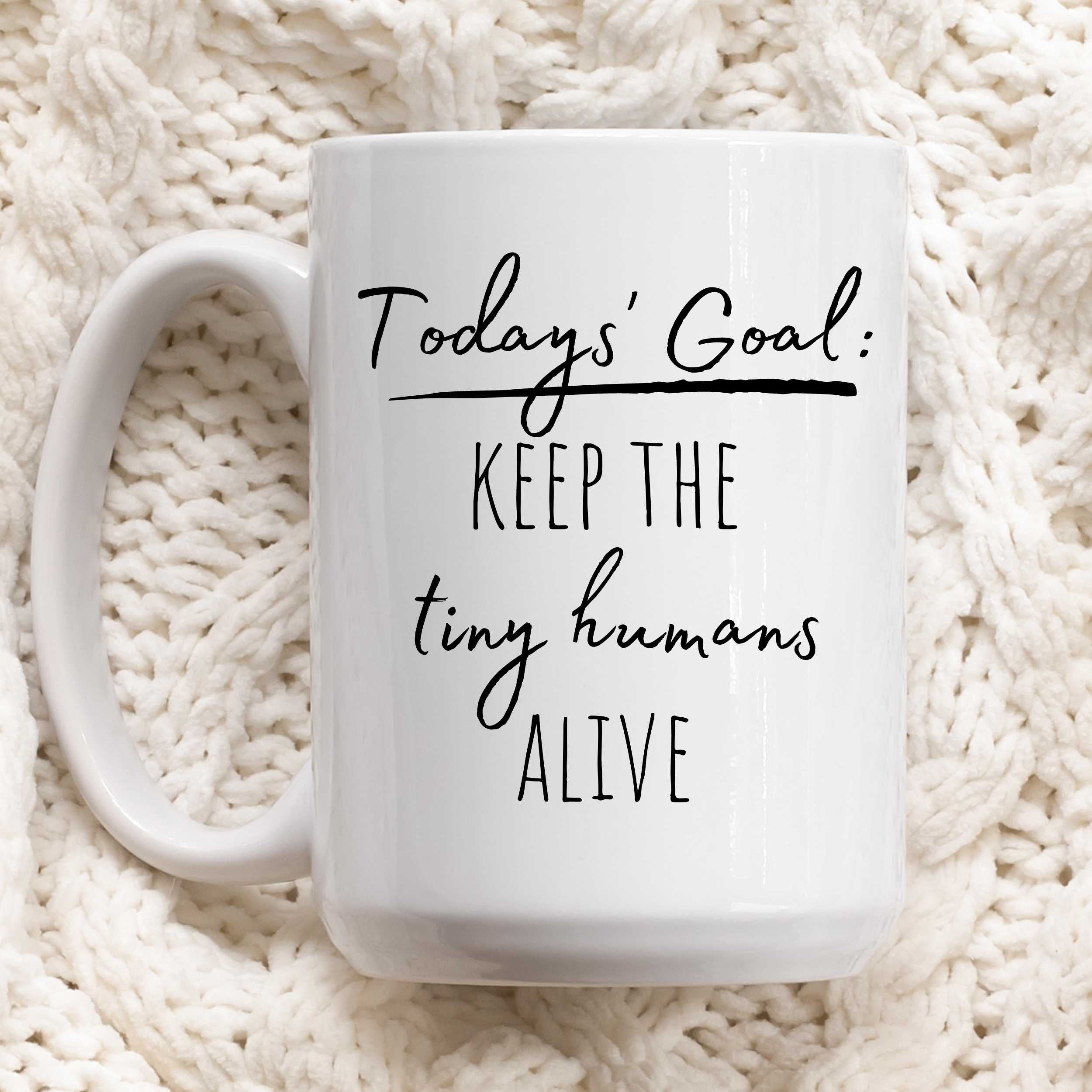 Today's Goal Coffee Mug